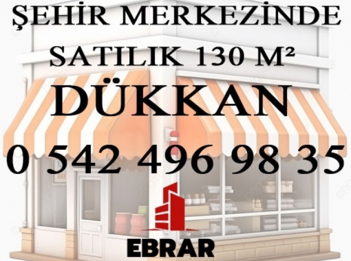 EBRAR EMLAKTAN KÜLHAN MAHALLESİ 130 M² DÜKKAN