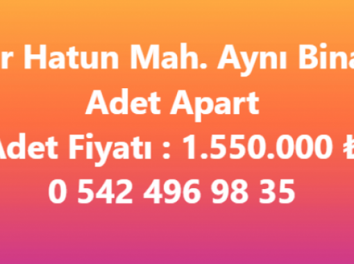 EBRAR EMLAKTAN HASTANE BÖLGESİ AYNI BİNADA 4 SATILIK APART